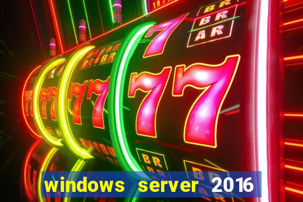 windows server 2016 download iso